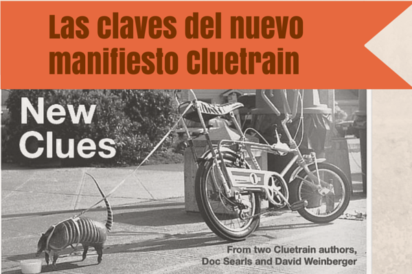 Las claves del nuevo manifiesto Cluetrain